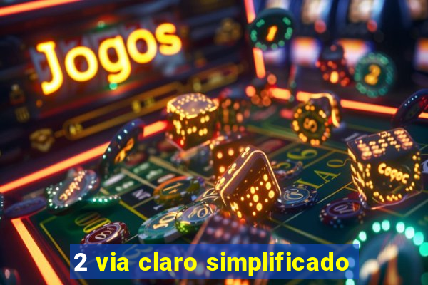 2 via claro simplificado